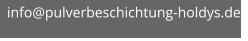 info@pulverbeschichtung-holdys.de