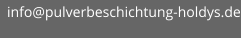 info@pulverbeschichtung-holdys.de